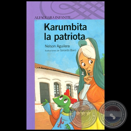 KARUMBITA LA PATRIOTA - Autor NELSON AGUILERA - Ao 2010